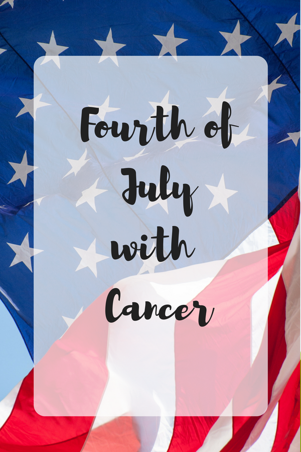My Fourth of July with Breast Cancer | Totally Tatas | #breastcancer #cancer #chemo #breastcancerawareness